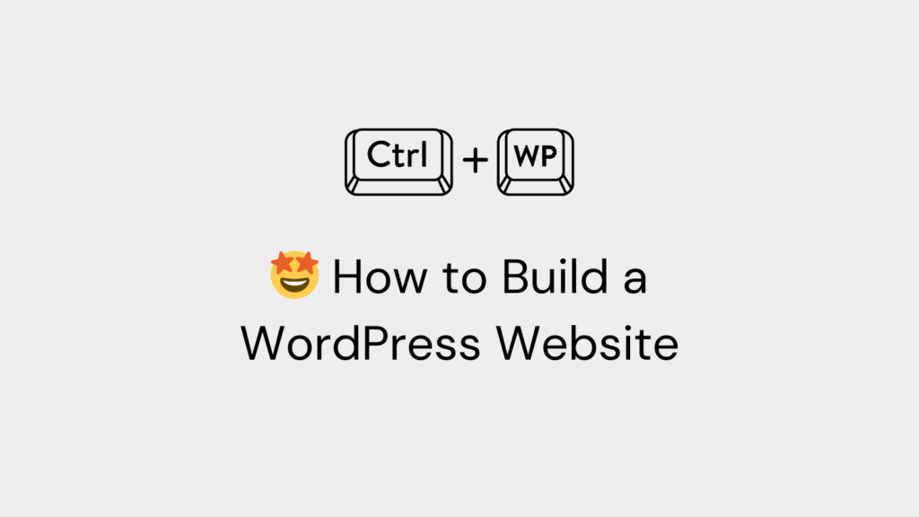 How to Build a WordPress Website