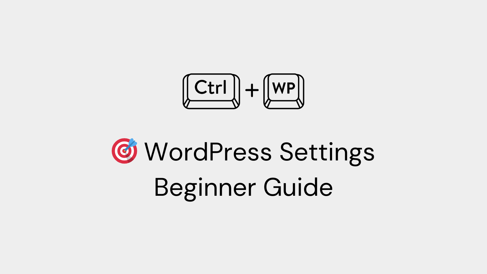 WordPress Settings Beginner Guide