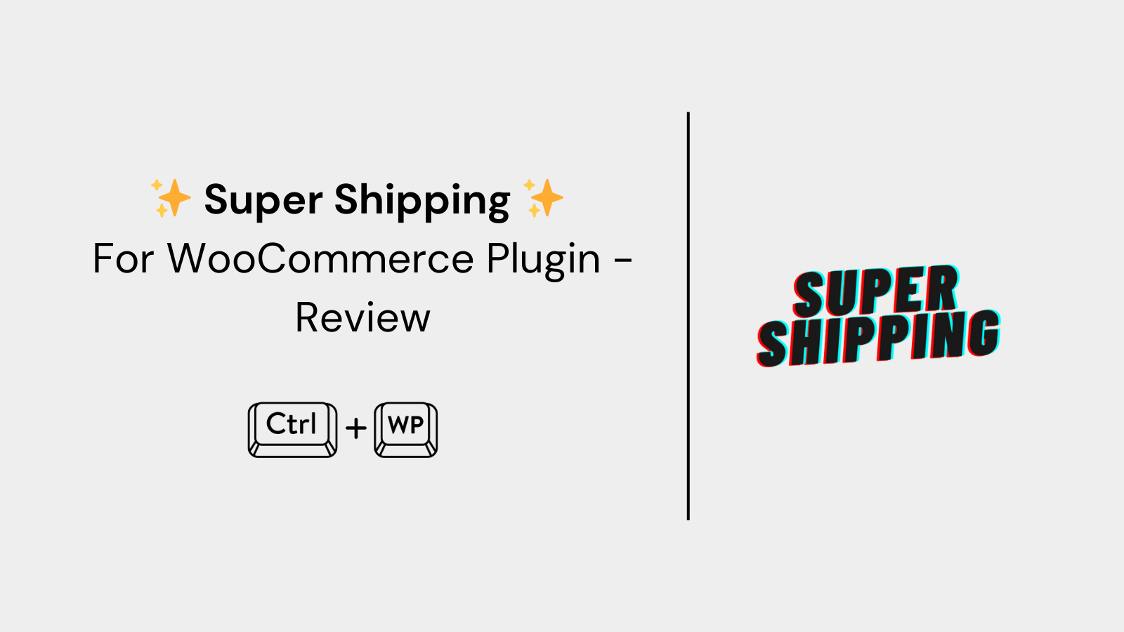 Super Shipping For WooCommerce Plugin Review