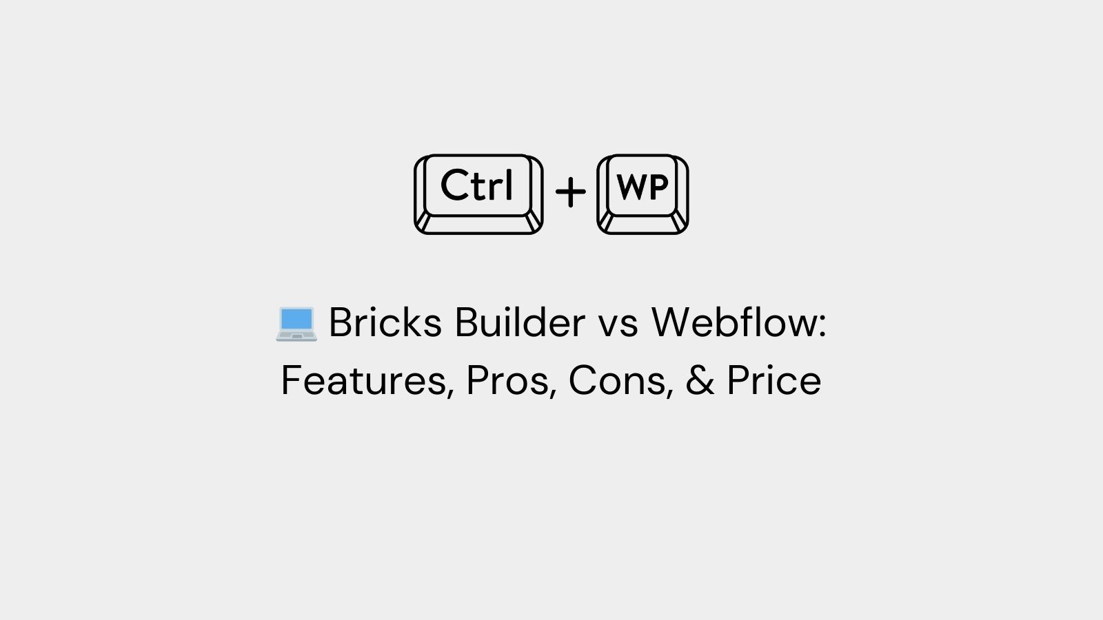 bricks builder vs webflow