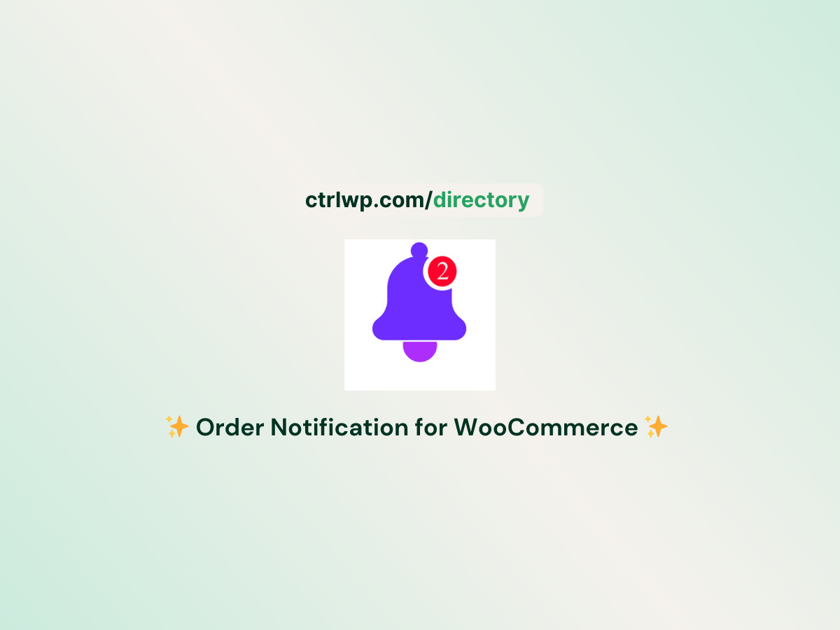 order notification for woocommerce plugin - ctrlwp directory